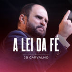 A Lei da Fé do JB Carvalho